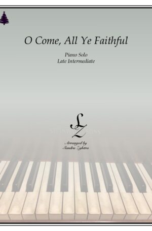 O Come, All Ye Faithful -Late Intermediate Piano Solo
