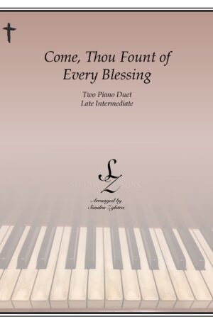 Come, Thou Fount Of Every Blessing – Two Piano Duet