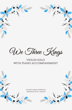 We Three Kings - Violin Solo with Piano Accompaniment