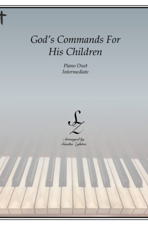 God’s Commands For His Children -Intermediate Piano Duet