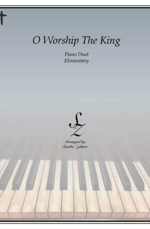 O Worship The King -Elementary Piano Solo/Duet