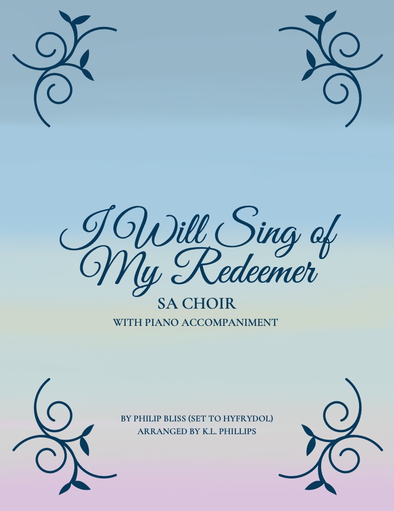 I Will Sing of My Redeemer - SA Choir with Piano Accompaniment