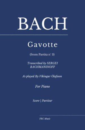 GAVOTTE from Partita n° 3 – Transcribed by SERGEI RACHMANINOFF (As played By Víkingur Ólafsson)