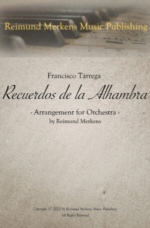 Recuerdos de la Alhambra – Orchestral Version- Conductor’s score