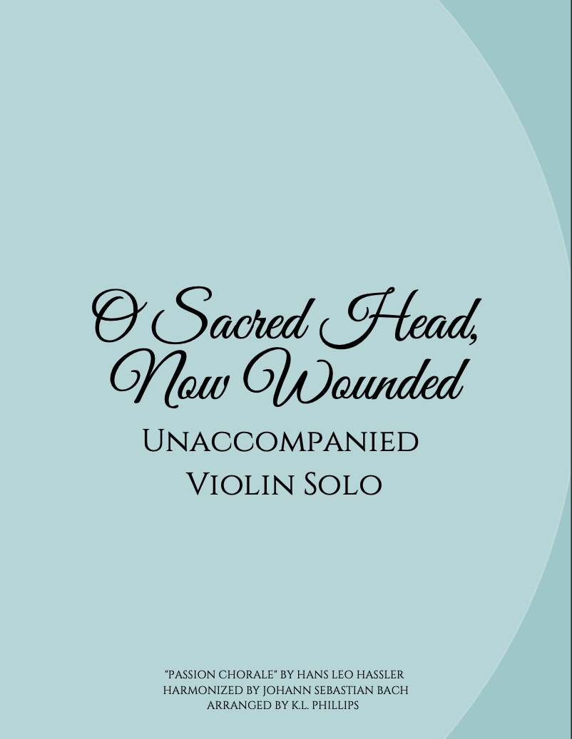 O Sacred Head, Now Wounded - Unaccompanied Violin Solo
