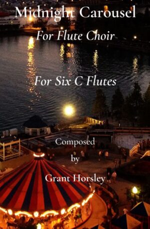 “Midnight Carousel” for Flute Choir-Six C Flutes