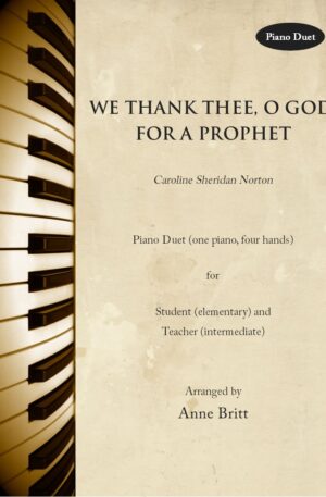 We Thank Thee, O God, for a Prophet – Elementary Student/Teacher Piano Duet