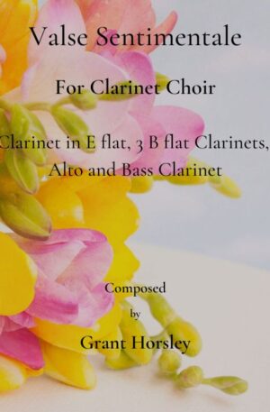“Valse Sentimentale” Original for Clarinet Choir