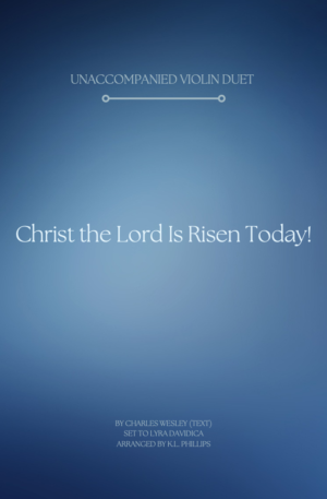 Christ the Lord Is Risen Today – Unaccompanied Violin Duet