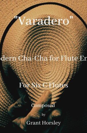 “Varadero” A Modern Cha-Cha for Flute Ensemble- 6 C Flutes