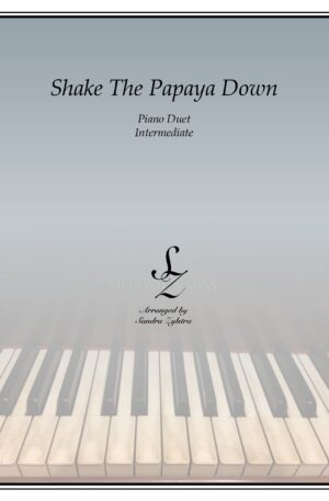 Shake The Papaya Down -1piano, 4 hand duet