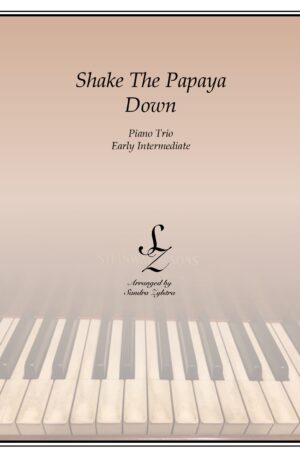 Shake The Papaya Down -1 piano, 6 hands trio