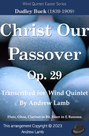 Christ Our Passover, Op. 29 for Wind Quintet