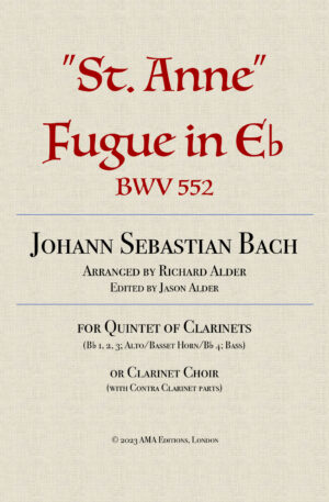 “St Anne” Fugue in E-flat BWV 552 for quintet of clarinets (or choir), J.S. Bach arr. Richard Alder