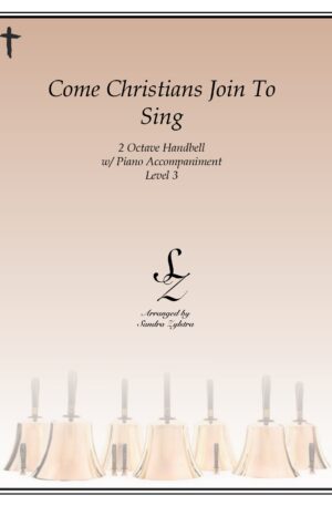 Come, Christians Join To Sing -2 octave handbell with piano accompaniment