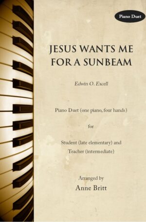 Jesus Wants Me for a Sunbeam – Late Elementary Student/Teacher Piano Duet