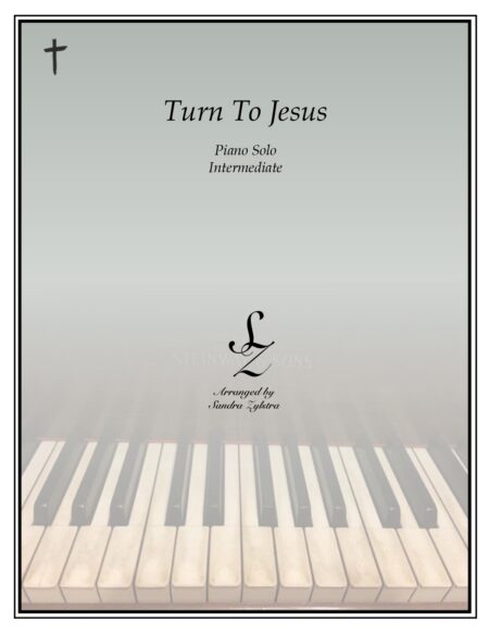 Turn To Jesus intermediate piano cover page 00011