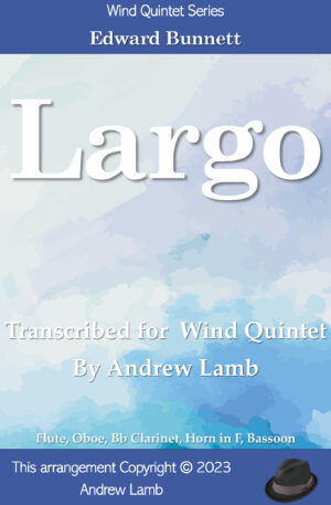 Largo (by Edward Bunnett, arr. for Wind Quintet)
