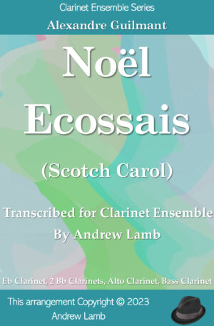Noël Ecossais (Scotch Carol) [arr.Clarinet Ensemble]