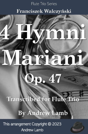 4 Hymni Mariani, Op.47 (for Flute Trio)