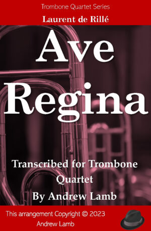 Ave Regina (for Trombone Quartet)