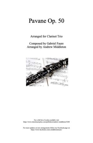 Pavane Op. 50 arranged for Clarinet Trio