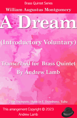 William Montgomery | A Dream (for Brass Quintet)