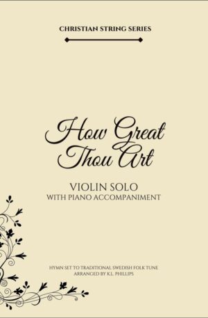How Great Thou Art – Violin Solo with Piano Accompaniment