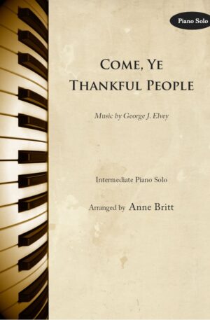 Come, Ye Thankful People – Intermediate Piano Solo