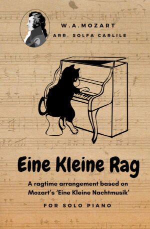 Eine Kleine Rag (Based on Mozart’s Eine Kleine Nachtmusik) – Solo Piano