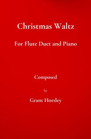 “Christmas Waltz” Original for Flute Duet and Piano. Early Intermediate