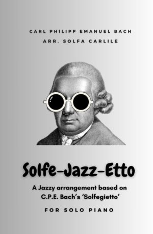 Solfe-Jazz-Etto (Based on C.P.E. Bach’s Solfegietto)