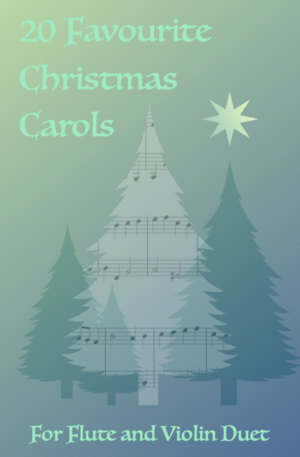 20 Favourite Christmas Carols for Flute and Violin Duet