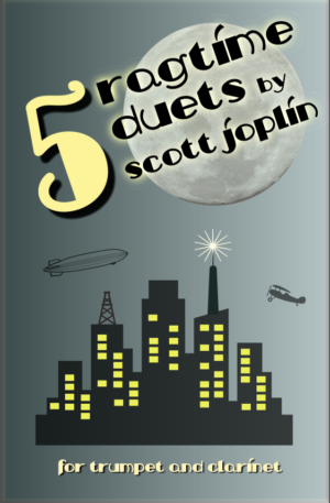 5 Ragtime Duets by Scott Joplin for Trumpet and Clarinet