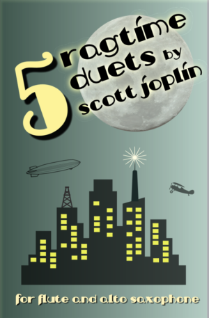5 Ragtime Duets by Scott Joplin for Flute and Alto Saxophone