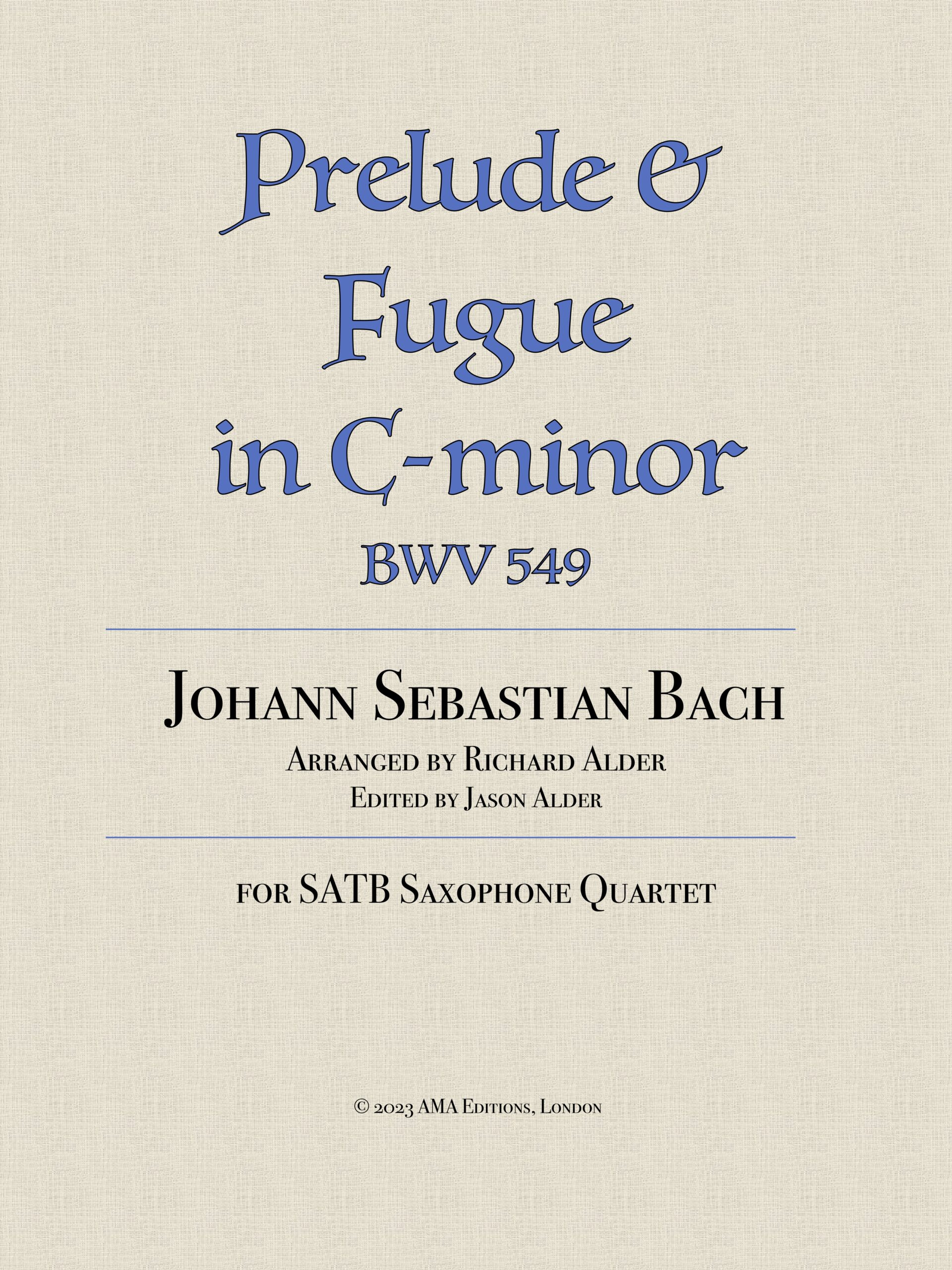 Bach Prelude and Fugue in C minor BWV 549 Richard Alder sax quartet scaled