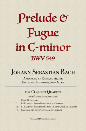 Prelude and Fugue in C-minor BWV 549 for clarinet quartet, J.S. Bach arr. Richard Alder