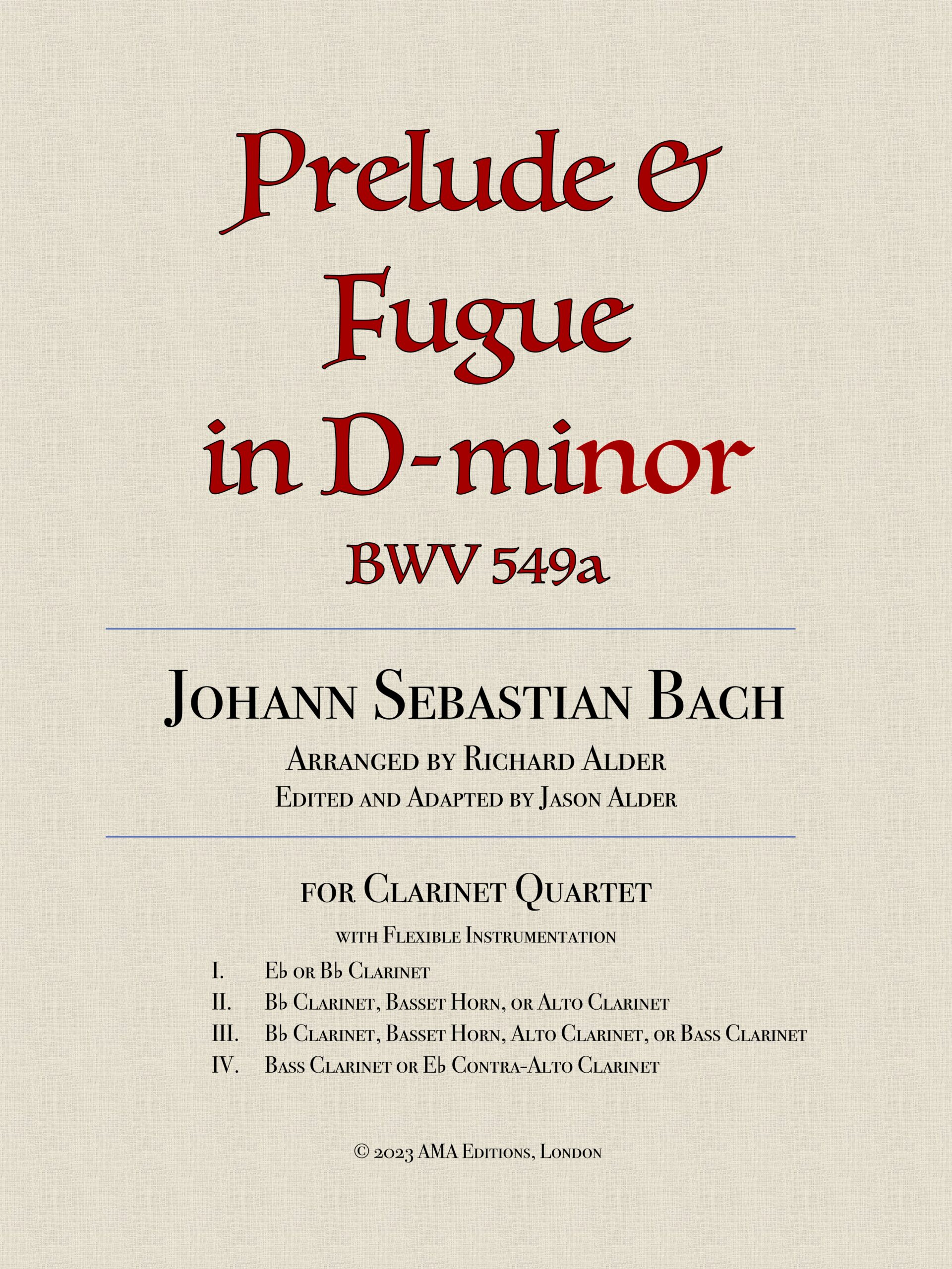 Bach Prelude and Fugue in D minor BWV 549a Richard Alder clarinet quartet scaled