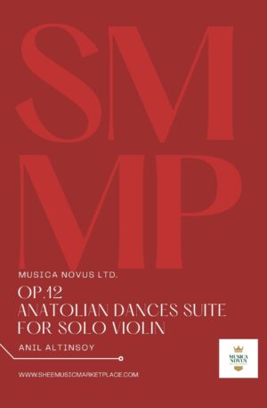 Anatolian Dances Suite for Violin Solo by Anıl Altınsoy