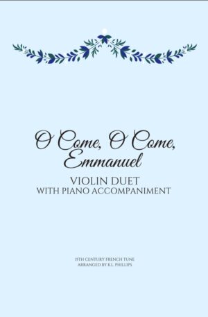 O Come, O Come, Emmanuel – Violin Duet with Piano Accompaniment