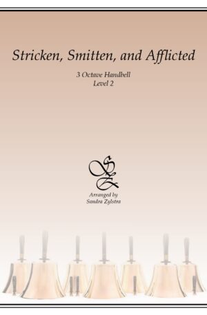 Stricken, Smitten, And Afflicted -3 octave handbells