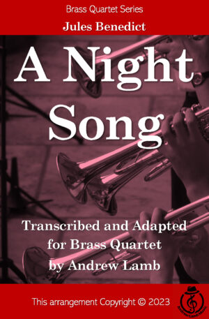 Jules Benedict | A Night Song (arr. for Brass Quartet)