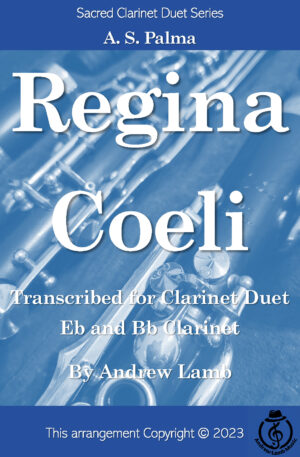 A.S. Palma | Regina Coeli (Duet Adaptation for Eb and Bb Clarinets)