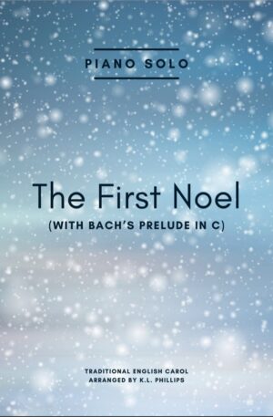 The First Noel (with Bach’s Prelude in C) – Piano Solo