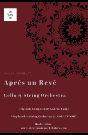 Apres Un Reve by Gabriel Faure “Adapdated to Cello & String Orchestra by Anıl Altınsoy”