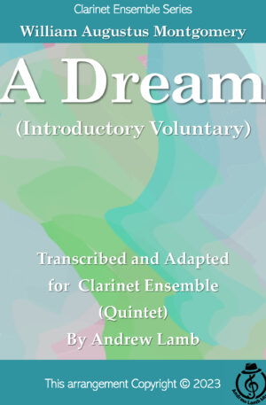 William Montgomery | A Dream (arr. for Clarinet Quintet)