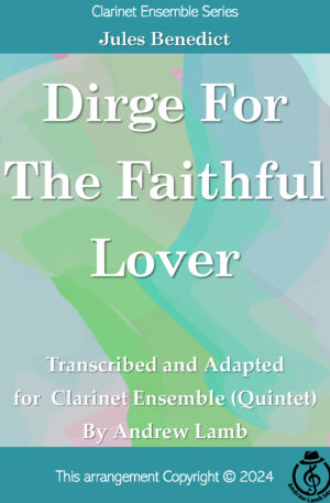 Jules Benedict | Dirge for the Faithful Lover (arr. for Clarinet Quintet)