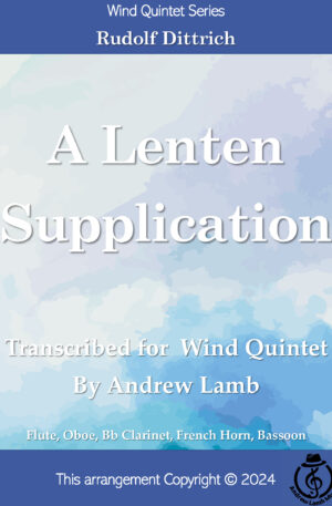 Rudolf Dittrich | A Lenten Supplication (arr. for Wind Quintet)