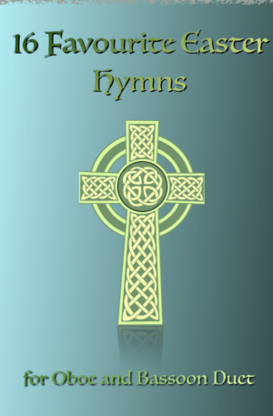 16 Favourite Easter Hymns for Oboe and Bassoon Duet