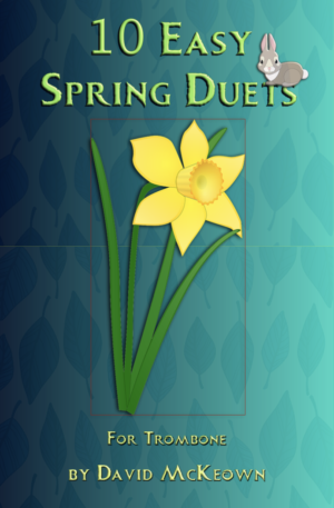 10 Easy Spring Duets for Trombone